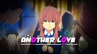 Download Lagu ✨ Another Love 「AMV」 | A Silent Voice | Emotional Edit 💔🎶 MP3
