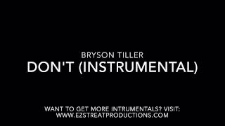 Bryson Tiller - Don't (Instrumental) www.ezstreatproductions.com