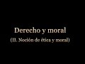 Derecho y moral (II): Noción de ética y moral