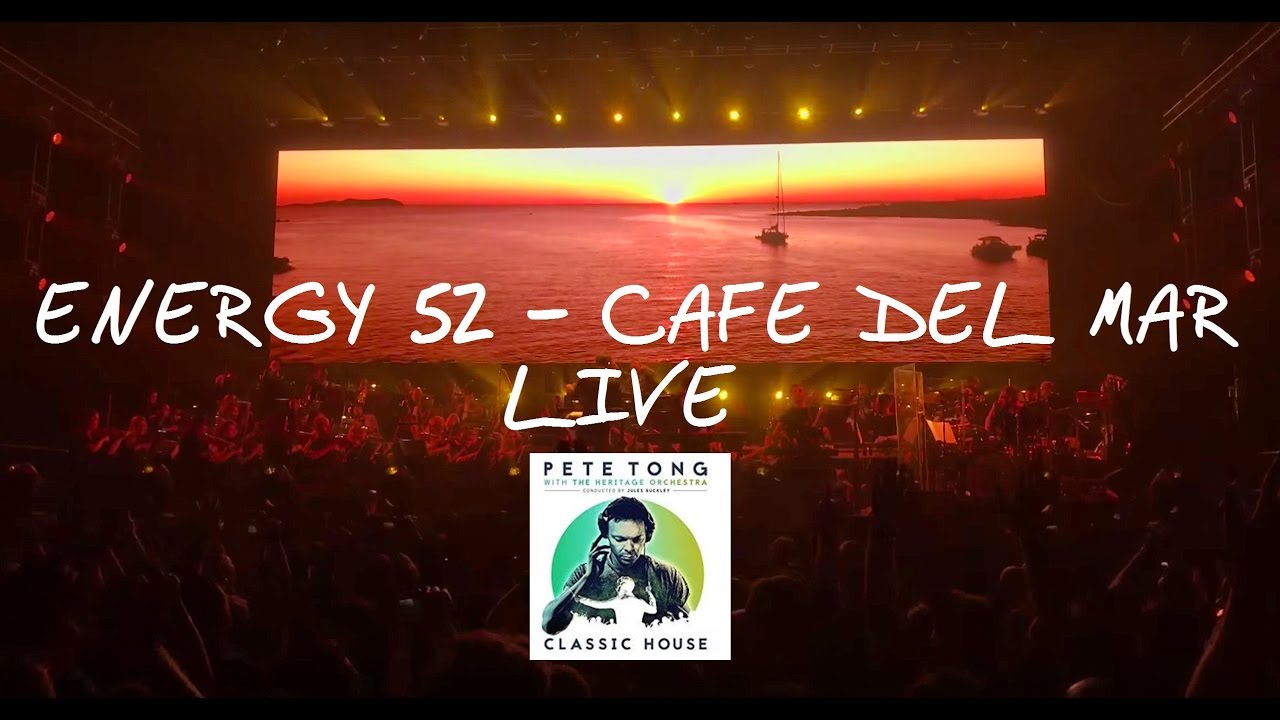 Pete Tong & The Heritage Orchestra Live Energy 52 - Cafe del Mar Ibiza Classics 4K