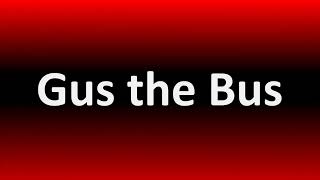 Famous Gus the Bus Backwards Wealth