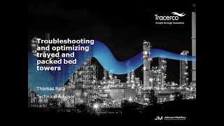 Troubleshooting and optimising trayed and packed bed towers