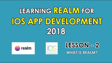 Lesson - 2 | What is Realm? | iOS App Development 2018 | Complete Tutorial