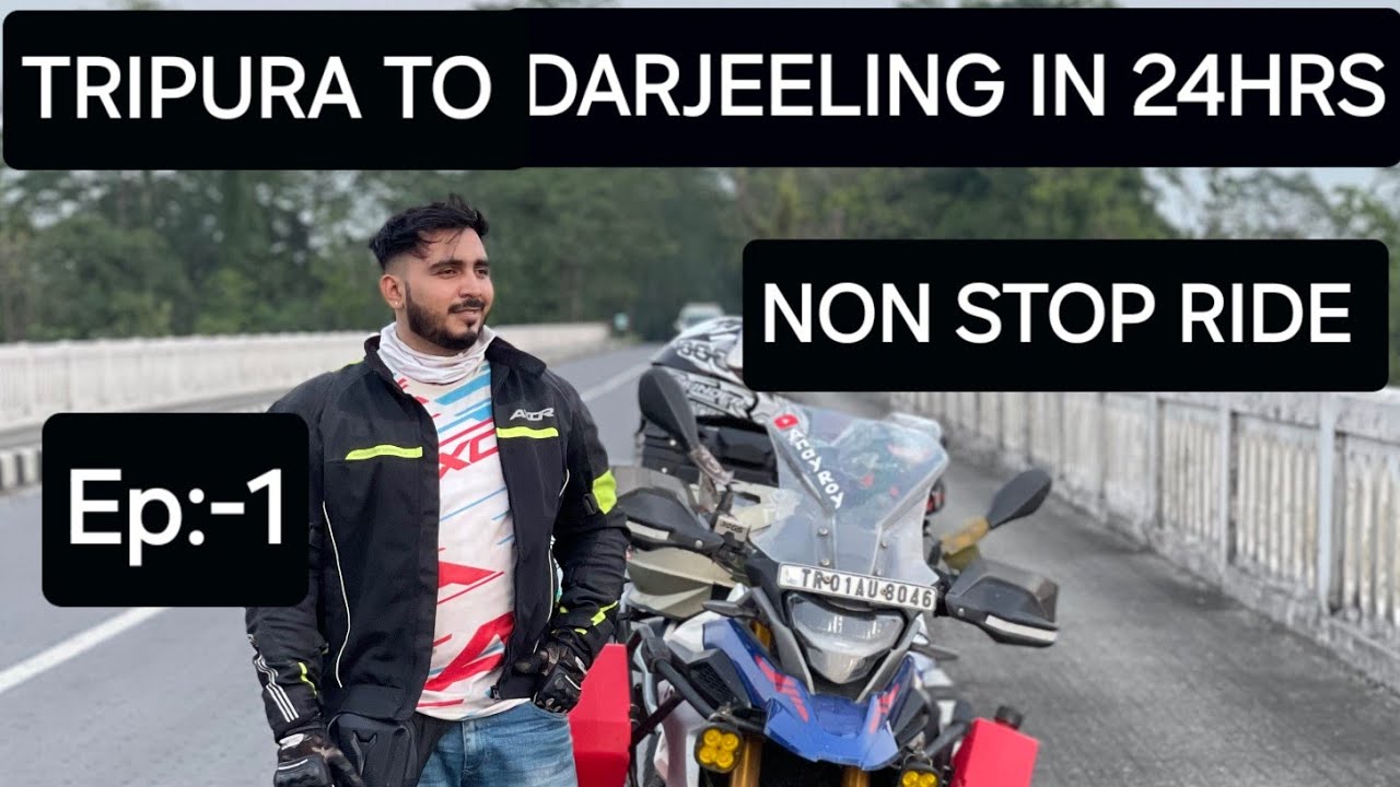 Tripura to Darjeeling non stop ride in 24 Hrs maja awa gaya  || Day:- 1,2 Ep:-1 