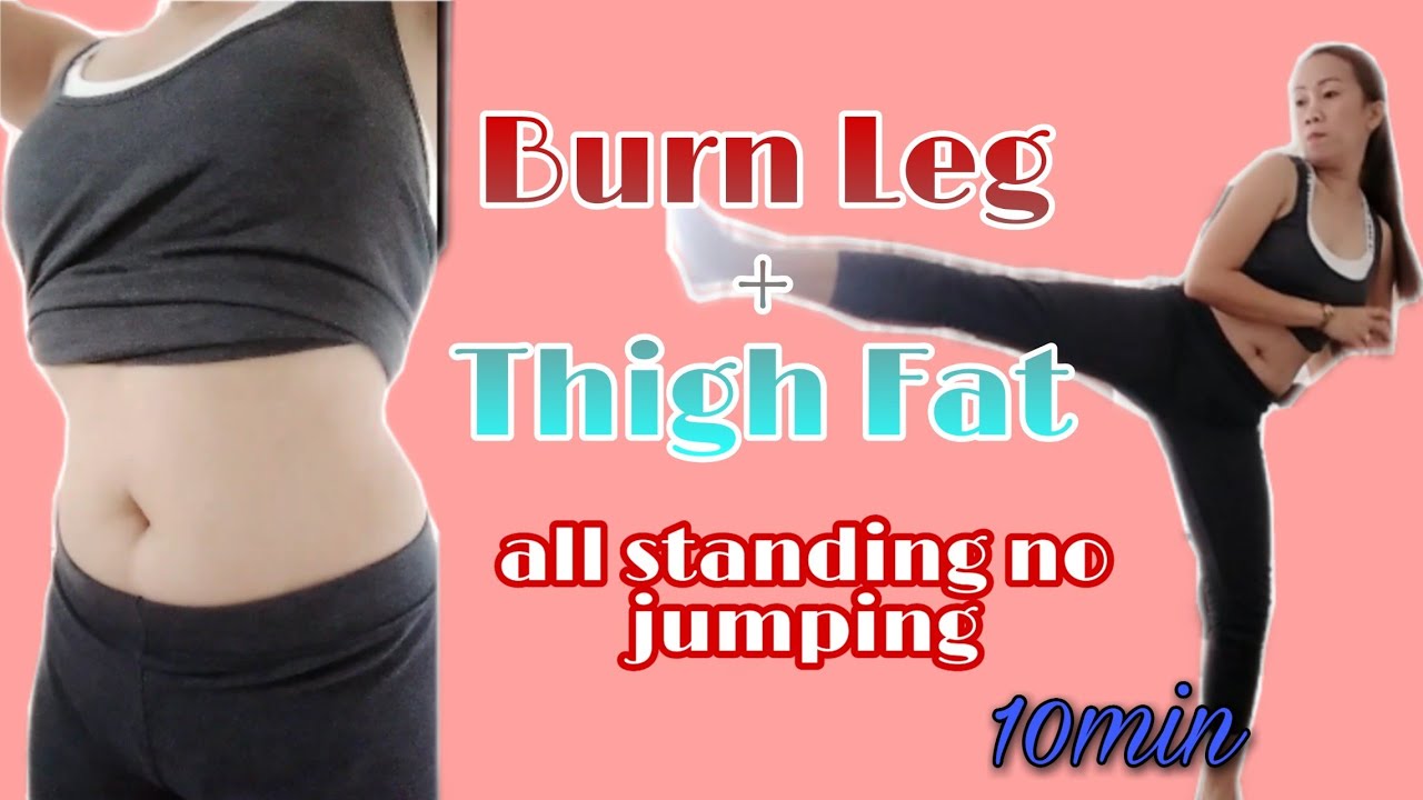 BURN LEG+THIGH FAT All Standing No Jumping YouTube