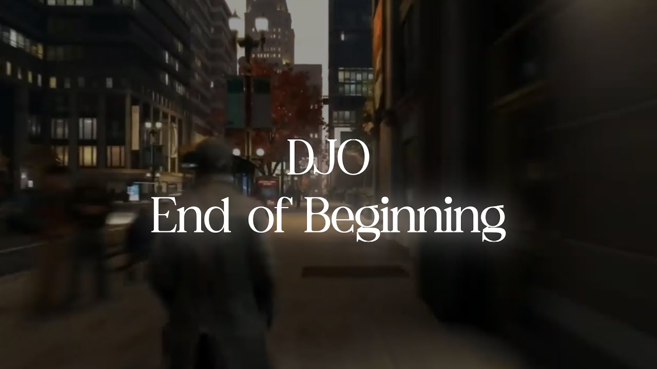 DJO - End Of Beginning (sad vibes + lyrics + Walking)