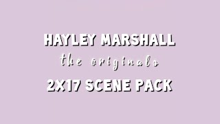 Hayley Marshall - 2X17 Scene Pack The Originals