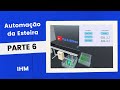Automação da Esteira - Parte6 - IHM