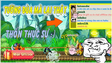 Ngọc Rồng Online - TRoll Tặng 10 Gift Code Cho Người May Mắn Và CÁi Kết Đùa Mà Chẳng Phải Đùa