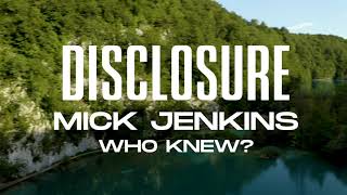 Disclosure, Mick Jenkins - Who Knew?  (Official Visualiser)