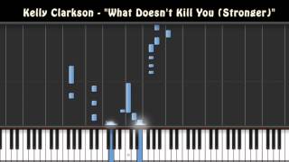 How To Play Kelly Clarkson - What Doesnt Kill You (Stronger) on Piano - Music Notes