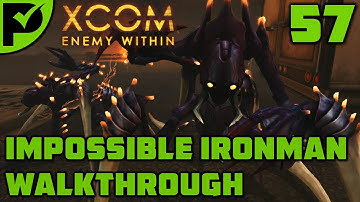 When it matters - XCOM Enemy Within Walkthrough Ep. 57 [XCOM Enemy Within Impossible Ironman]