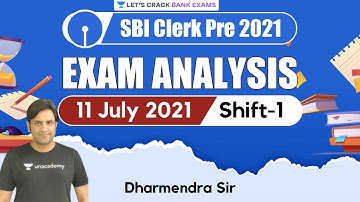 Shift-1 Analysis | 11th July | SBI Clerk Pre 2021 Analysis | Dharmender