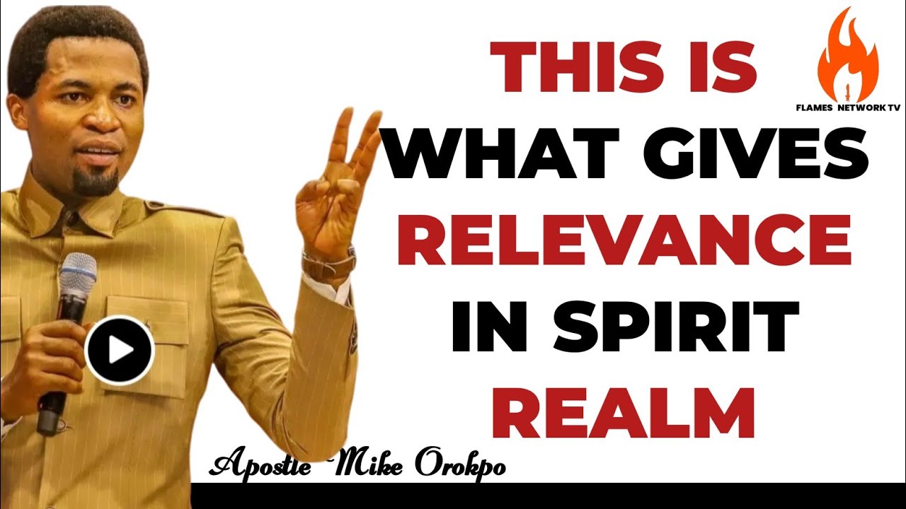 ⁣THIS IS WHAT GIVES RELEVANCE IN THE SPIRIT REALM || APOSTLE MICHAEL OROKPO