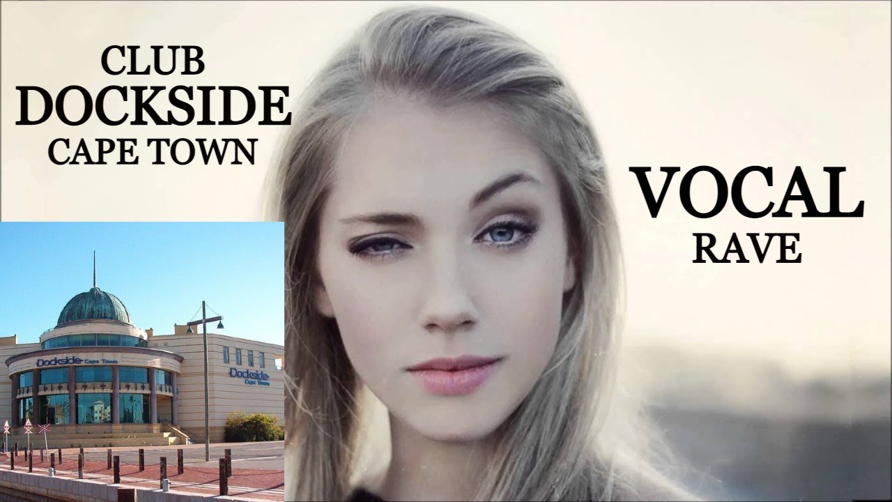 Club Dockside Cape Town Vocal Rave mix - YouTube Music