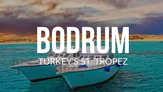 BODRUM I Turkey’s St. Tropez