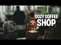 Cozy Coffee Shop — Study & Focus