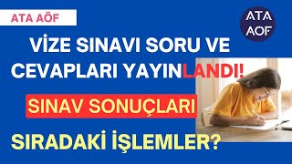 Ata Aöf Güz Dönemi Vize Vınavı Soru Ve Cevapları Yayınlandı Sınav Sonuçları, Sıradaki Işlemler