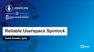 Reliable Userspace Spinlock - André Almeida, Igalia