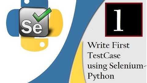Selenium Python :First Test Case in Webdriver[Call/Wtsapp: +91-8743-913121-to Buy Full Course]