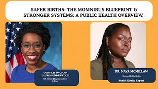 Safer Births: The Momnibus Blueprint & Stronger Systems: A Public Health Overview