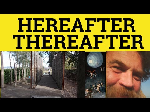 🔵Hereafter Thereafter - Hereafter Meaning - Thereafter Examples- Hereafter Sentence- Formal English