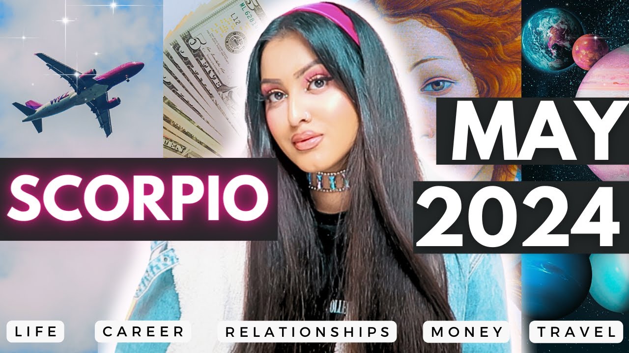 SCORPIO MAY 2024: incoming money manifestation on the way 