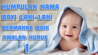 nama bayi laki-laki awalan huruf i bermakna baik