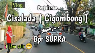 Jalan jalan dari Cisalada Cigombong menuju BPR Supra#1jam cair#😁😁#vlog