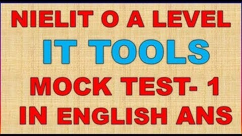 NIELIT O A LEVEL IT TOOLS AND BUSINESS SYSTEM M1-R4 MOCK TEST-1 IN HINDI ANSWER