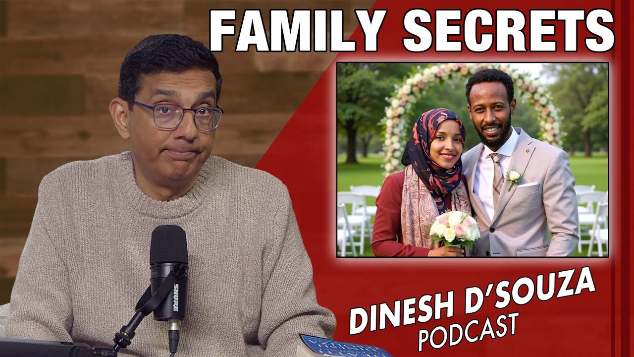 FAMILY SECRETS Dinesh D’Souza Podcast Ep1231