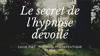 Le secret de l'hypnose dévoilé