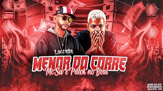 MENOR DO CORRE - PALOK NO BEAT E SW CHEFINHO