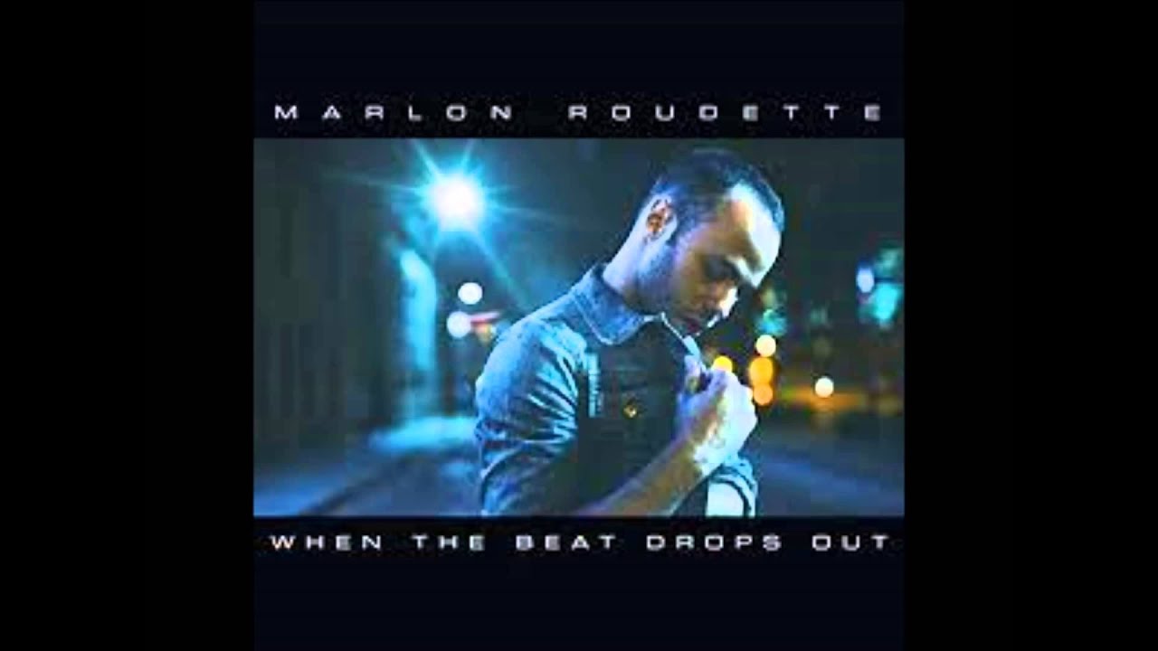 Marlon Roudette- When the beat drops out