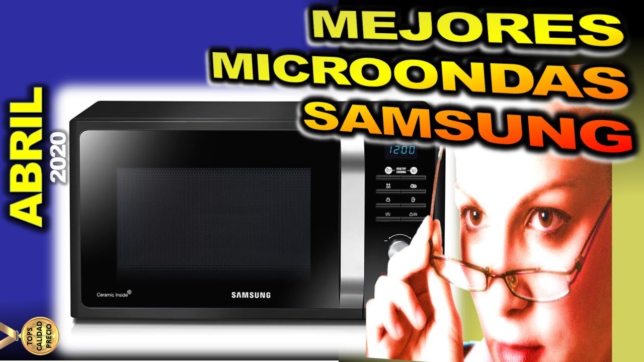 🔴 Mejores Microondas Samsung [ABRIL 2020] 🏅TopsCalidadPrecio - YouTube
