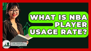 What Is NBA Player Usage Rate? - The Friendly Statistician