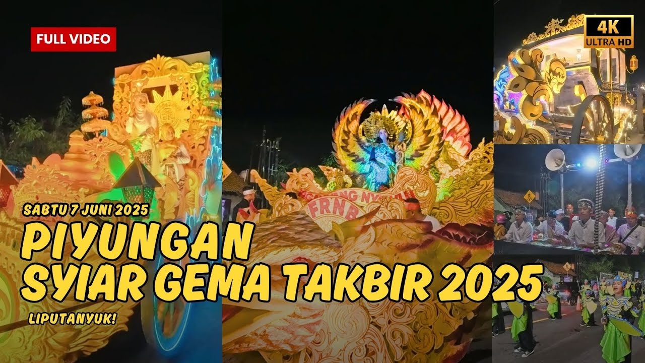 PIYUNGAN SYIAR GEMA TAKBIR 2025 || FULL VIDEO  LEBIH MERIAH DAN UNIK [4K]