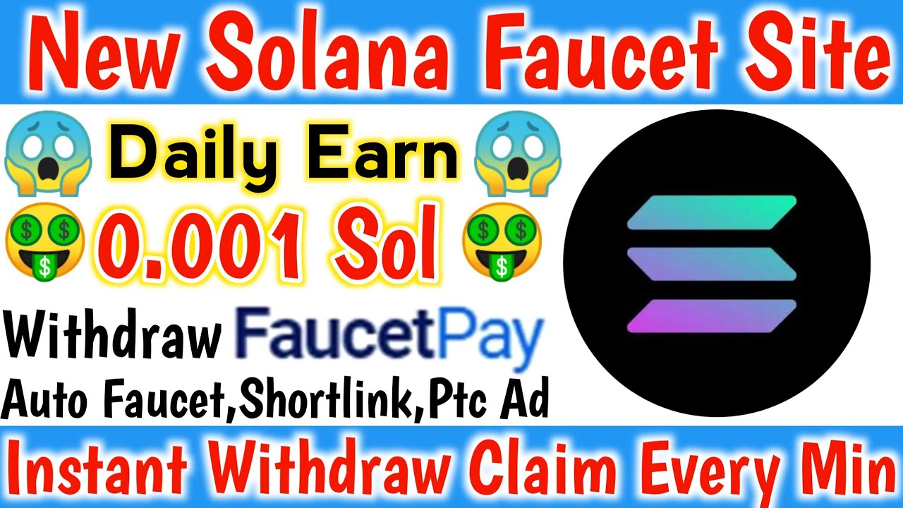 New Solana Faucet Site | sol faucet | Daily Earn 0.001 Sol | Instant ...