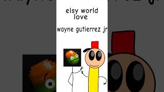 Elsy World Love Wayne Gutierrez Jr