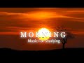 Morning Music - Positive Energy For Your New Day - Good Morning Healing Meditation Music