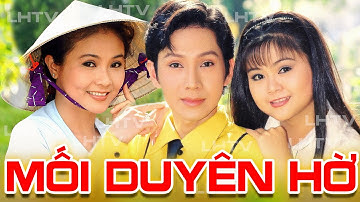 Cải Lương Thời Hoàng Kim: Mối Duyên Hờ - Vũ Luân Thanh Ngân Trinh Trinh Thanh Nguyệt Ngọc Hương