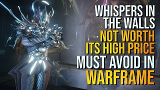 THE BIGGEST SCAM IN WHISPERS IN THE WALLS | AVOID BUYING THIS AT ALL COSTS [WARFRAME]