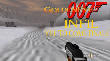 GoldenEye 007- Infil (Yet To Come Finale) - Custom GoldenEye N64 Mission