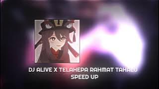 DJ Alive X Telahepa Rahmat Tahalu | Speed Up 🎧