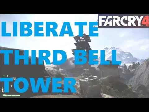 How to liberate the third Bell Tower FAST & EASILY Far Cry 4