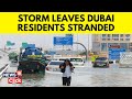 Dubai floods  dubai residents recall being stranded in storm scene from horror movie  n18v