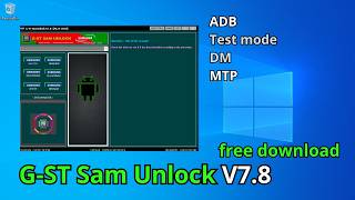 G-ST Sam Unlock V7.8 — Free Samsung All-Chipset Repair Tool | Download Mode MTP ADB Full Guide screenshot 5