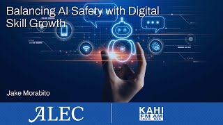Balancing AI Safety with Digital Skill Growth: Jake Morabito on KAHI Morning News