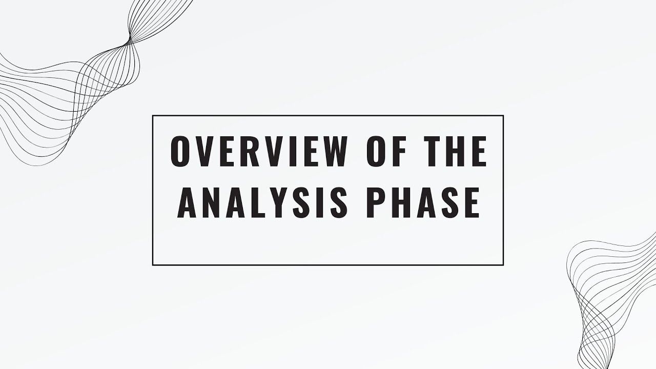 Overview Of The Analysis Phase - YouTube