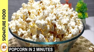 POPCORNS IN 2 MINUTES BY SIGNATURE FOOD